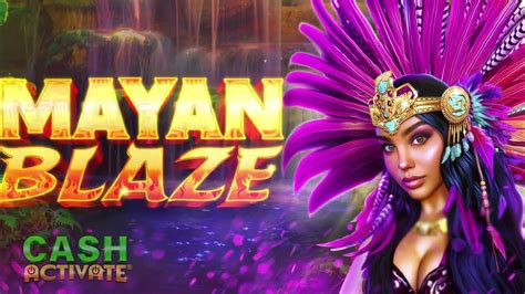 Mayan Blaze Bwin